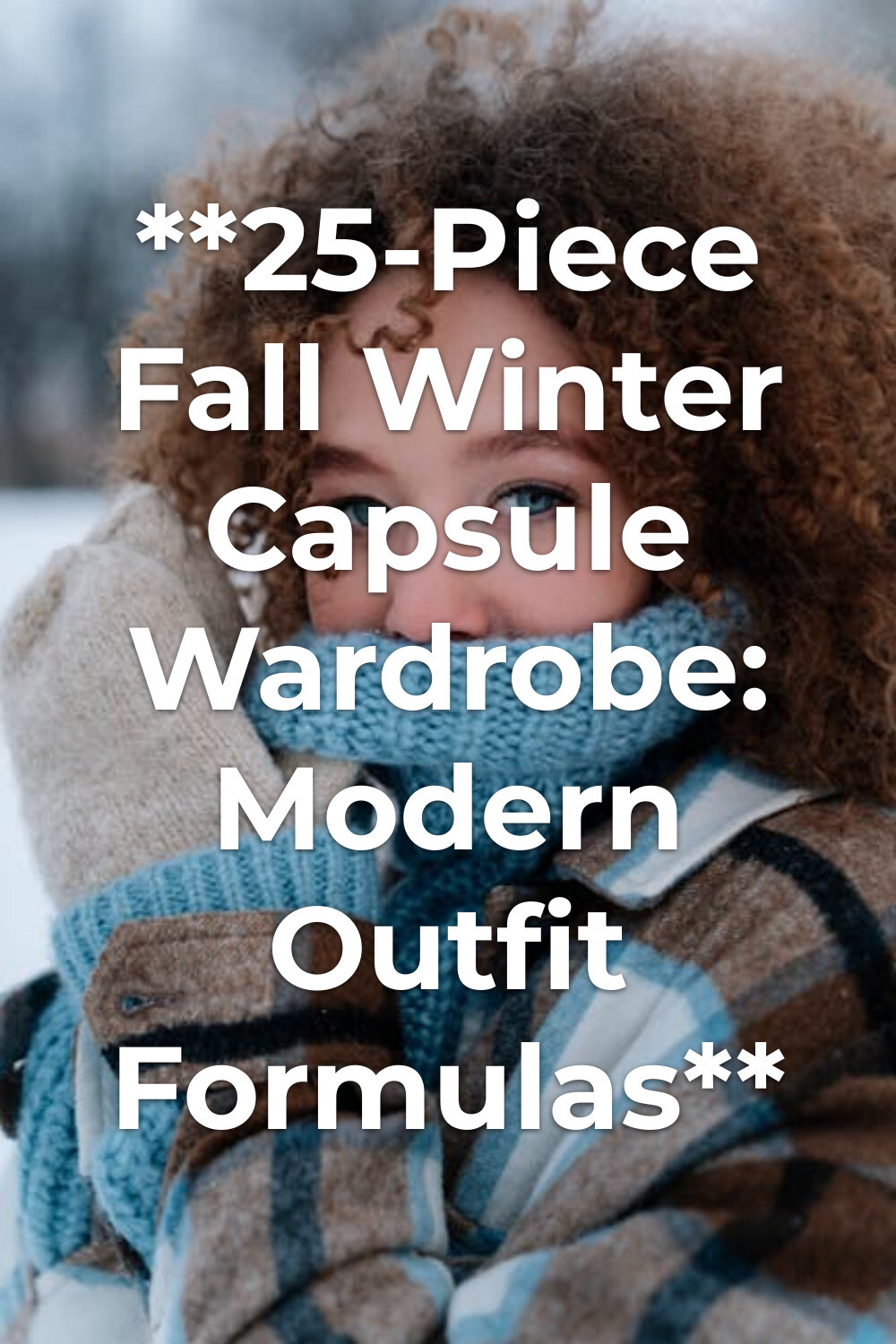 fall winter capsule wardrobe look with plaid coat, blue knit scarf and beige mittens in snowy outdoors