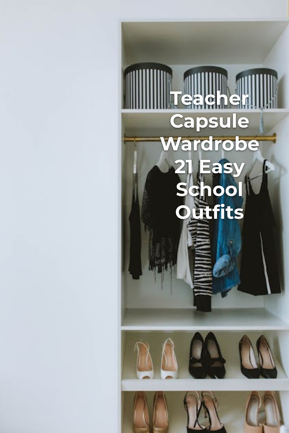 Practical Teacher Capsule Wardrobe Closet Setup Open closet with hanging clothes, storage boxes and shoes for a practical teacher capsule wardrobe